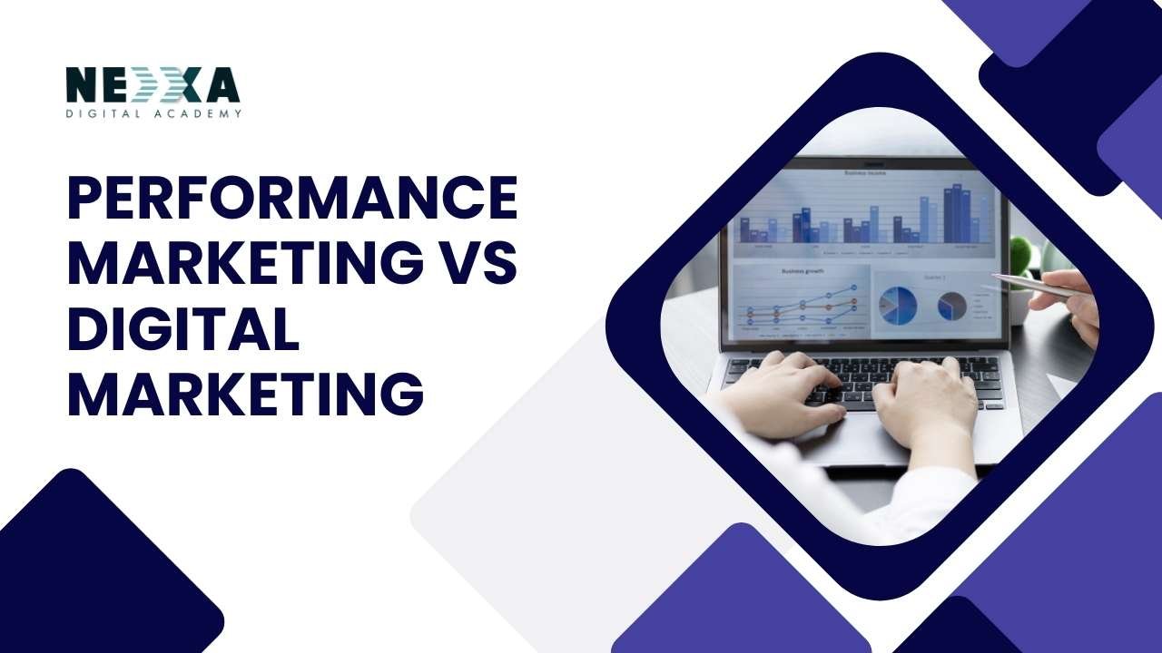 Performance Marketing vs Digital Marketing